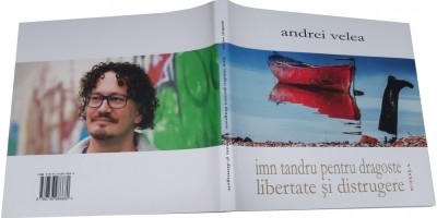 Andrei Velea, Imn tandru pentru dragoste, libertate si distrugere foto