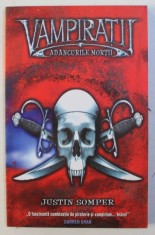 VAMPIRATII - ADANCURILE MORTII de JUSTIN SOMPER , 2008 foto