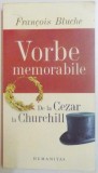 VORBE MEMORABILE DE LA CEZAR LA CHURCHILL de FRANCOIS BLUCHE , 2009