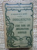 IRRIGATIONS L&#039;EAU DANS LES AMELIORATIONS AGRICOLES - Eugene RISLER - Georges WERY