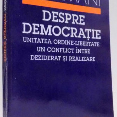 DESPRE DEMOCRATIE, UNITATEA ORDINE-LIBERTATE: UN CONFLICT INTRE DEZIDERAT SI REALIZARE de DIONISIE GHERMANI , 1996