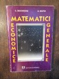 Matematici economice generale - C. Dochițoiu, A. Matei