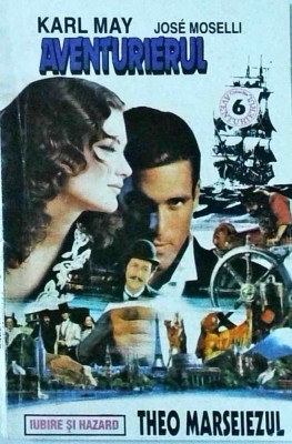 Karl May - Aventurierul. Theo Marseiezul foto