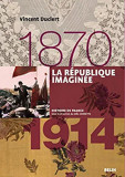 La Republique imaginee | Vincent Duclert, Henry Rousso
