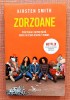 Zorzoane. Prietenia e nepretuita. orice altceva poate fi furat - Kirsten Smith, 2019, Corint