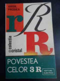 Povestea Celor 3 R - Virgil Prodea ,547031