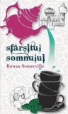 Cumpara ieftin Sfarsitul somnului/Rowan Somerville
