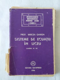 M. Ganga - Sisteme de ecuatii in liceu - clasele IX - XII