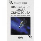 Cumpara ieftin Dincolo de lumea cunoscuta.De la marile descoperiri geografice la calatoriile spatiale, Andrew Rader, Corint