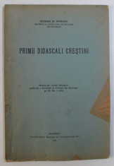 PRIMII DASCALI CRESTINI de TEODOR M . POPESCU , EXTRAS DIN STUDII TEOLOGICE, PUBLICATIE A FACULTATII DE TEOLOGIE DIN BUCURESTI , 1932 foto