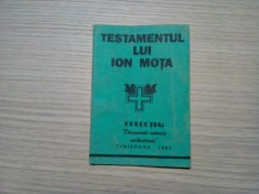 TESTAMENTUL LUI ION MOTA - Editura Gordian, editia a VI -a, 1993, 47 p. foto