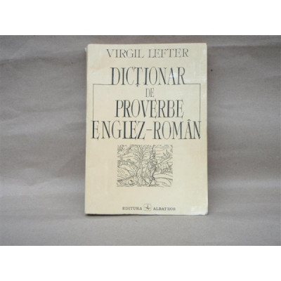 Dictionar de proverbe Englez Roman , Virgil Lefter , 1994 foto