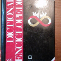 DICTIONAR ENCICLOPEDIC DE LA A LA C,VOL.1,BUC.1993