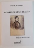 Datoriile Omului Creștin - Simeon Marcovici