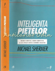 Inteligenta Pietelor - Michael Shermer foto