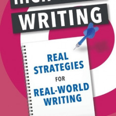 High-Value Writing: Real Strategies for Real-World Writing
