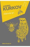 Albinele gri - Andrei Kurkov - Editura Paralela 45