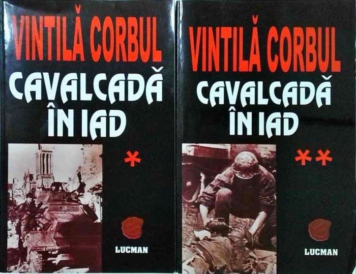 Vintila Corbul - Cavalcada in iad, 2 volume