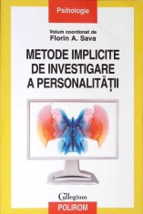 METODE IMPLICITE DE INVESTIGARE A PERSONALITATII-FLORIN A. SAVA-267522