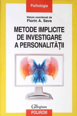 METODE IMPLICITE DE INVESTIGARE A PERSONALITATII-FLORIN A. SAVA-267522 foto
