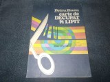 PETRE RUSU - CARTE DE DECUPAT SI LIPIT