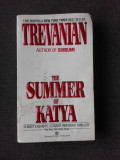 The summer of Katya - Trevanian (carte in limba engleza)