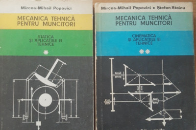 MECANICA TEHNICA PENTRU MUNCITORI - MIRCEA MIHAIL POPOVICI, 2 VOLUME foto