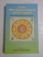 CELE DOUASPREZECE ARHETIPURI - SEMNUL ZODIACAL SI STRUCTURA PERSONALITATII - BRIGITTE HAMANN foto