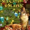 Six Cats a Slayin'
