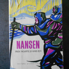 FRIDTJOF NANSEN - PRIN NOAPTE SI GHEATA (1962, editie cartonata)