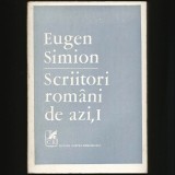 Cumpara ieftin SCRIITORI ROM&Acirc;NI DE AZI, I - EUGEN SIMION
