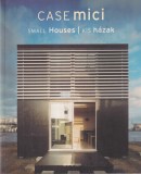 Simone Schleifer - Case mici. Small houses. Kis hazak