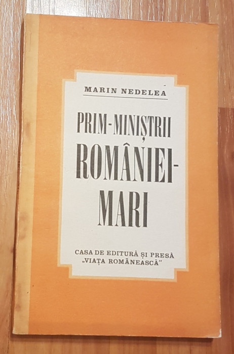 Prim-ministrii Romaniei Mari. Ideile politice de Marin Nedelea