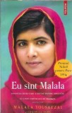Eu sunt Malala. Povestea tinerei care a luptat pentru educatie si a fost impuscata de talibani - Malala Yousafzai
