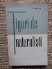 Figuri de Naturalisti - C. Motas, 1960, 339 pagini, Biologie, Stiintifica