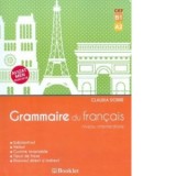 Grammaire du francais. Niveau intermediaire - Claudia Dobre