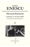 Niccolo Paganini. Capriciile nr. 6, 16 si 24 Vol.5 - George Enescu