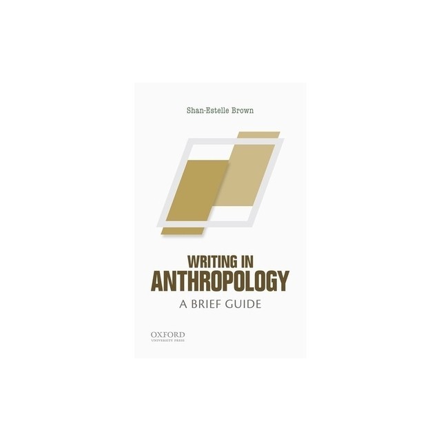 Writing in Anthropology: A Brief Guide