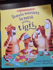 Bunele maniere la masa pentru tigri. Ghid de buna purtare - Zanna Davidson foto