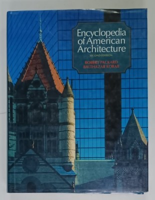 ENCYCLOPEDIA OF AMERICAN ARCHITECURE by ROBERT PACKARD and BALTHAZAR KORAB , 1994 foto