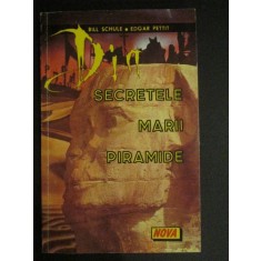 Din secretele marii piramide-Bill Schule,Edgar Pettit
