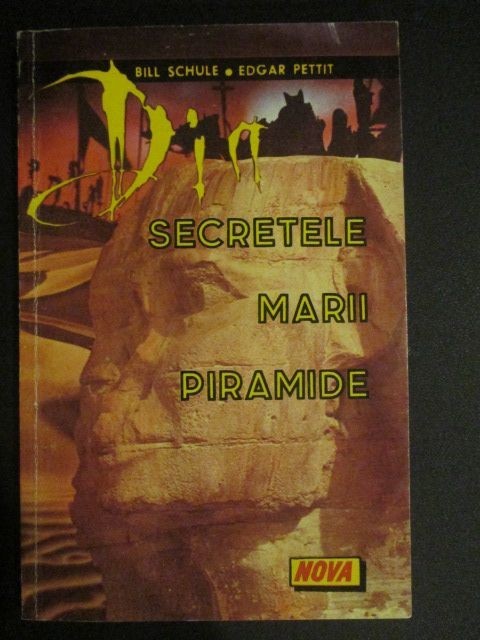 Din secretele marii piramide-Bill Schule,Edgar Pettit