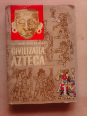 Civilizatia azteca - GEORGE VAILLANT foto