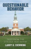 Questionable Behavior: Tales from the College Frat House
