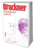 Paradoxul iubirii (editia 2015) - Pascal Bruckner