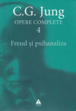 Freud şi psihanaliza (Vol. 4) - Paperback brosat - Carl Gustav Jung - Trei