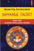 Samanul taoist. Roata vieții și practici zilnice pentru sănătate - Mantak Chia , Kris Deva North