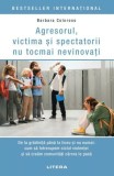 Agresorul victima si spectatorii nu tocmai nevinovati, Litera