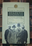 Liaquat Ahamed - Stăp&acirc;nii finanțelor (Cei patru bancheri care au ruinat lumea)
