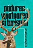 Padurea, vanatoarea si turismul - 1983 - Stefan Ivanescu (XE40)
